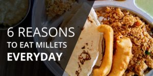 6 Reasons to eat millets